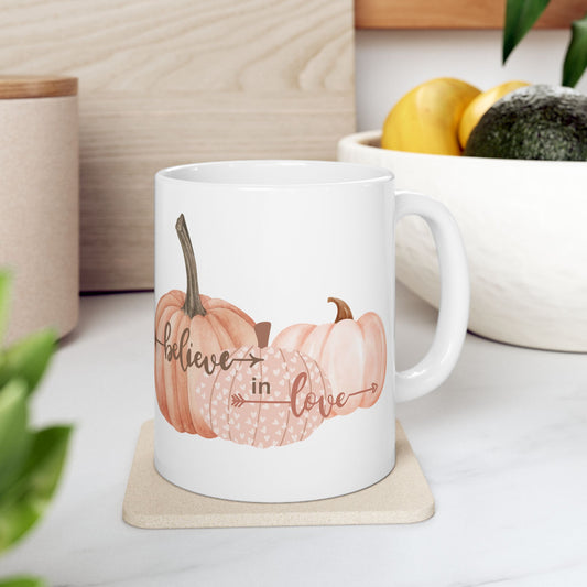 "Believe in Love" Ceramic Coffee or Tea Mug, (11oz)